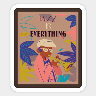 Jazz is everything Sticker